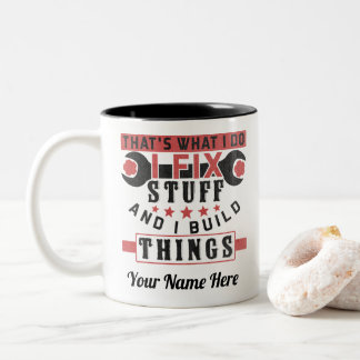 Caneca De Café Em Dois Tons é o que eu faço, conserto coisas e construo coisas