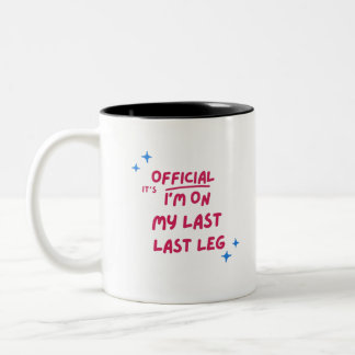 Caneca De Café Em Dois Tons É Oficial Na Minha Última Perna, Amputeo Handicap