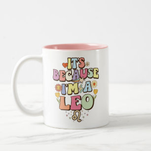 Caneca De Café Em Dois Tons É Porque Eu Sou Um Leão Groovy Aniversário Zodíaco