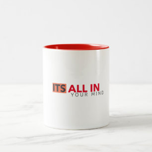 CANECA DE CAFÉ EM DOIS TONS É TUDO NA SUA MENTE.