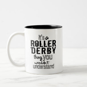 Caneca De Café Em Dois Tons É uma coisa do Roller Derby, você não entenderi