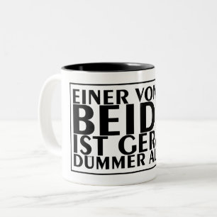 Caneca De Café Em Dois Tons Einer von uns beiden ist gerade dümmer als ich 01