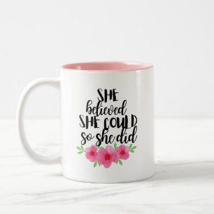 Caneca De Café Em Dois Tons Ela Acreditava Que Podia.