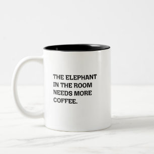 Caneca De Café Em Dois Tons Elefante Na Sala Precisa Mais Café Humor