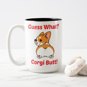 Caneca De Café Em Dois Tons Engraçado Corgi Mug, Adivinha O Quê? Bumbum Corgi!