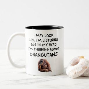 Caneca De Café Em Dois Tons Engraçado Estou Pensando Sobre Orangotangos Amante