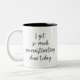 Caneca De Café Em Dois Tons Engraçado, eu fiz tanta procrastinação hoje