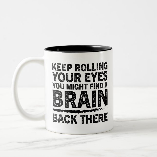 Caneca De Café Em Dois Tons Engraçado insultar presente, continue rolando seus (Esquerda)