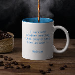 Caneca De Café Em Dois Tons Engraçado Personalizado Eu Sobrevivi À Reunião Do<br><div class="desc">Personalizado Engraçado Eu Sobrevivi ao Office Meeting Coffee Mug apresenta o texto "Eu sobrevivi a outra reunião que deveria ter sido e envie um e-mail" com seu nome personalizado abaixo. Personalize editando o texto nas caixas de texto fornecidas. Projetado para você por ©Evco Studio www.zazzle.com/store/evcostudio</div>