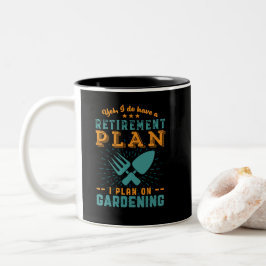 Caneca De Café Em Dois Tons Engraçado Plano de aposentadoria aposentado jardin