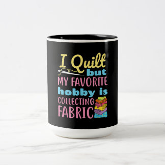 Caneca De Café Em Dois Tons Engraçado Quilting, Mas Meu Hobby Está Colecionand