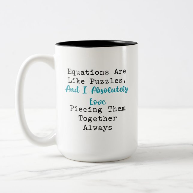 Caneca De Café Em Dois Tons Equations Like Puzzles Love Piecing Them Together (Esquerda)