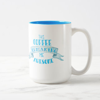 Caneca De Café Em Dois Tons "Este café está fazendo-me" a caneca