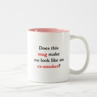 Caneca De Café Em Dois Tons Este _do _faz-me olhar como um ex-fumador?