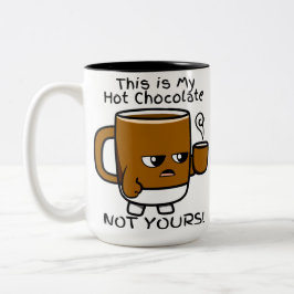 Caneca De Café Em Dois Tons Este É O Meu Chocolate Quente, NÃO O SEU