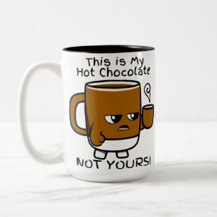 Caneca De Café Em Dois Tons Este É O Meu Chocolate Quente, NÃO O SEU