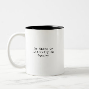 Caneca De Café Em Dois Tons Esteja Lá ou Seja um Quadrado Design Funny Retro d
