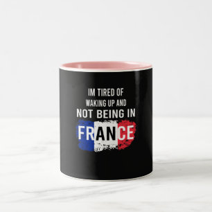 Caneca De Café Em Dois Tons Estou Cansado de Acordar e Não Estar na França