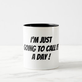 Caneca De Café Em Dois Tons Estou chamando de um dia ruim de manhã, engraçado,