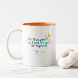 Caneca De Café Em Dois Tons Estou me tornando a melhor versão de mim mesmo