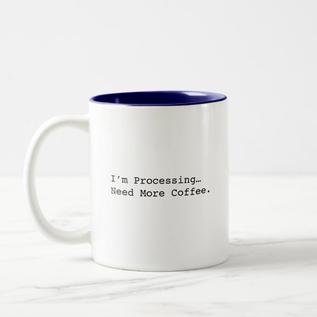 Caneca De Café Em Dois Tons Estou Processando Preciso Mais Café Amante do Café (Esquerda)
