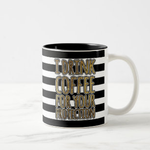Caneca De Café Em Dois Tons "Eu bebo o café para citações Dourados da sua