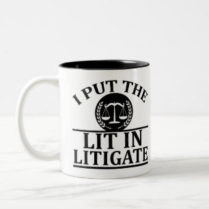Caneca De Café Em Dois Tons Eu Coloquei A Lit Em Litigate - Engraçado Dizer