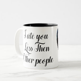 Caneca De Café Em Dois Tons Eu comi você Menos Que Outras pessoas