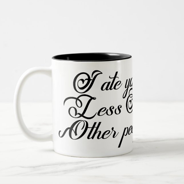 Caneca De Café Em Dois Tons Eu comi você Menos Que Outras pessoas (Esquerda)