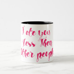 Caneca De Café Em Dois Tons Eu comi você Menos Que Outras pessoas