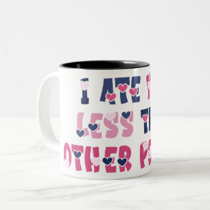 Caneca De Café Em Dois Tons Eu comi você Menos Que Outras pessoas