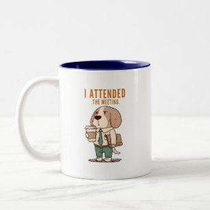 Caneca De Café Em Dois Tons Eu Compareci à Reunião com Cachorro de Escritório