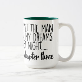 Caneca De Café Em Dois Tons Eu encontrei o homem de meus sonhos a noite