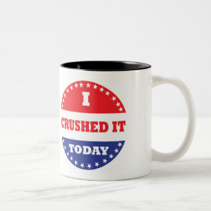 Caneca De Café Em Dois Tons Eu esmaguei-o hoje