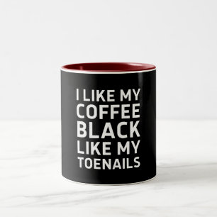Caneca De Café Em Dois Tons Eu Gosto Do Meu Café Preto Como As Minhas Unhas Un