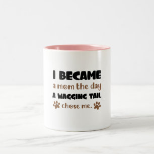 Caneca De Café Em Dois Tons Eu Me Tornei Uma Mãe, Cauda Balançando Escolheu Me