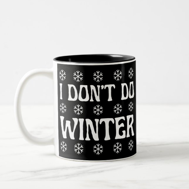 Caneca De Café Em Dois Tons Eu não faço inverno engraçado (Esquerda)