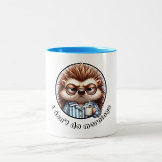 Caneca De Café Em Dois Tons Eu não faço manhãs Hedgehog