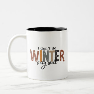 Caneca De Café Em Dois Tons Eu Não Me Dou Muito Bem Com O Inverno Temporada Ac