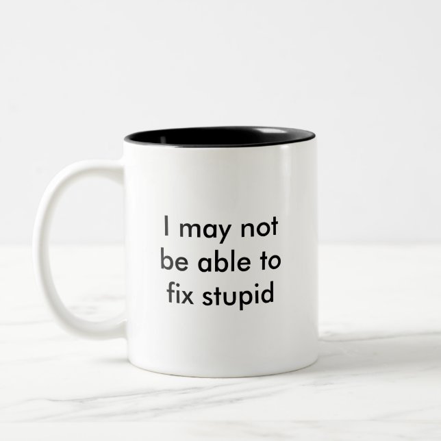 Caneca De Café Em Dois Tons Eu não posso poder fixar estúpido, mas (Esquerda)