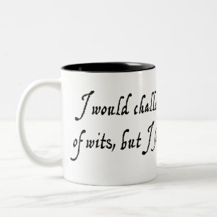 Caneca De Café Em Dois Tons Eu o desafiaria a uma batalha de wits mug