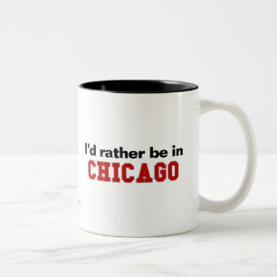 Caneca De Café Em Dois Tons Eu preferencialmente estaria em Chicago