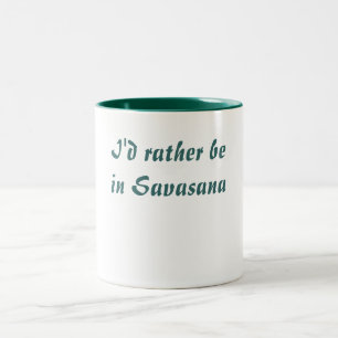 Caneca De Café Em Dois Tons Eu preferencialmente estaria em Savasana