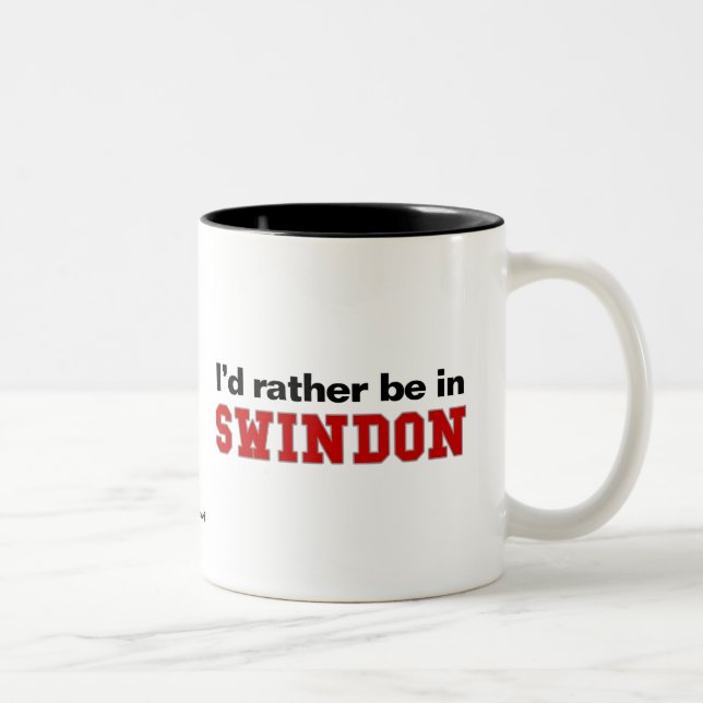 Caneca De Café Em Dois Tons Eu preferencialmente estaria em Swindon (Direita)