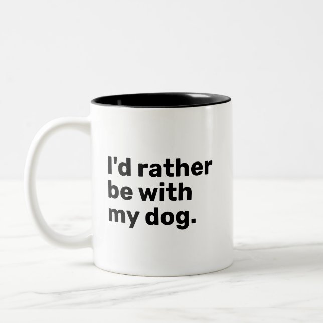 Caneca De Café Em Dois Tons Eu Preferiria Estar Com Meu Cachorro (Esquerda)