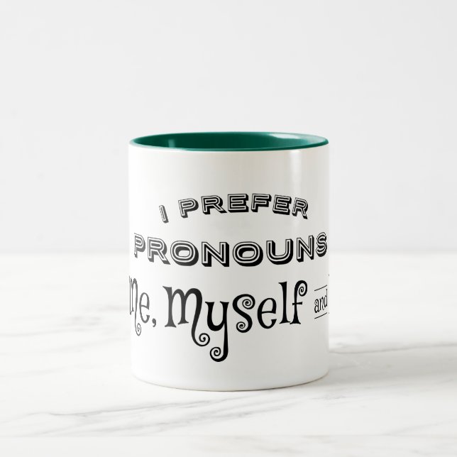 Caneca De Café Em Dois Tons Eu prefiro Pronounounes Me, Eu E Eu (Centro)