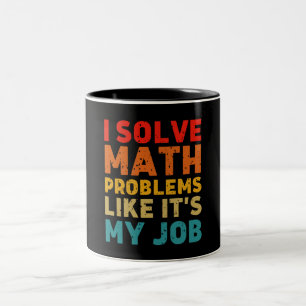 Caneca De Café Em Dois Tons Eu Resolvo Problemas de Matemática Como Se Fosse M