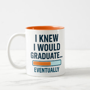 Caneca De Café Em Dois Tons Eu Sabia Que Iria Formando... Eventualmente