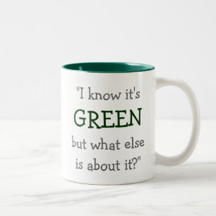 Caneca De Café Em Dois Tons "Eu sei que é verde…"