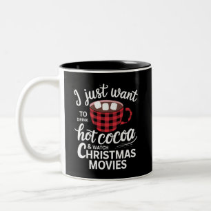 Caneca De Café Em Dois Tons Eu só quero beber chocolate quente e assistir Nata